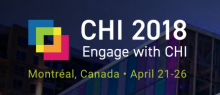 CHI 2018 in Montreal, Canada