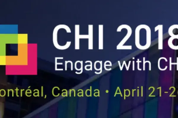 CHI 2018 in Montreal, Canada